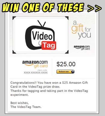 Win an Amazon gift card if you register for a VideoTag account.